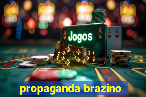 propaganda brazino